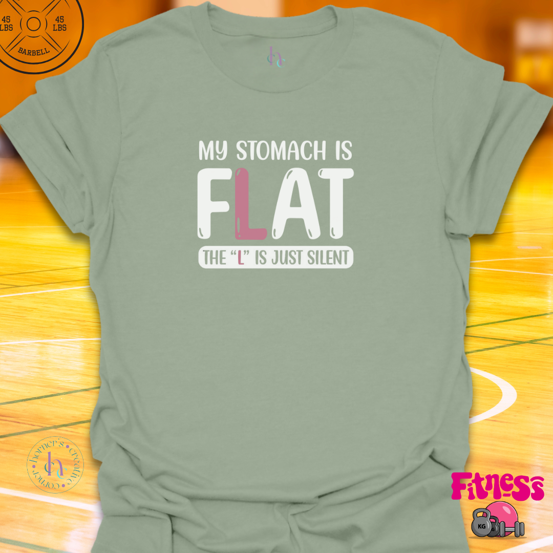 Stomach Is Flat T-Shirt