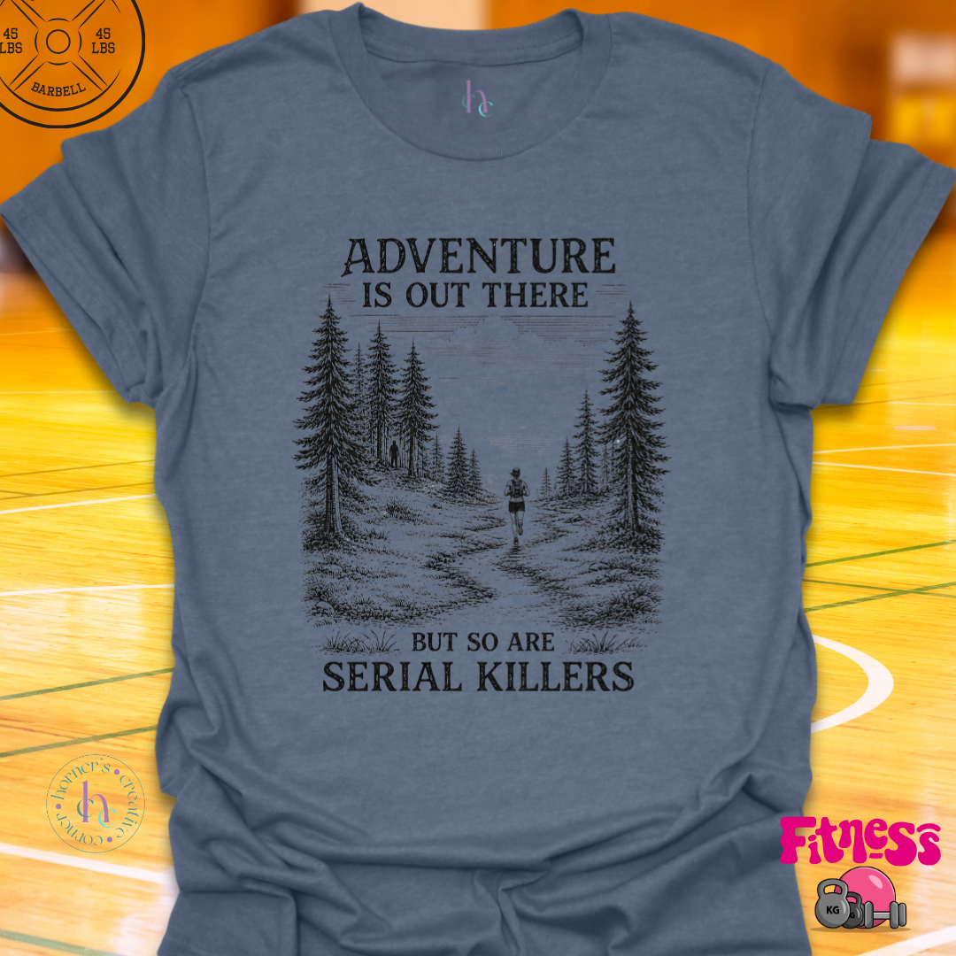 Adventure Is Out There T-Shirt