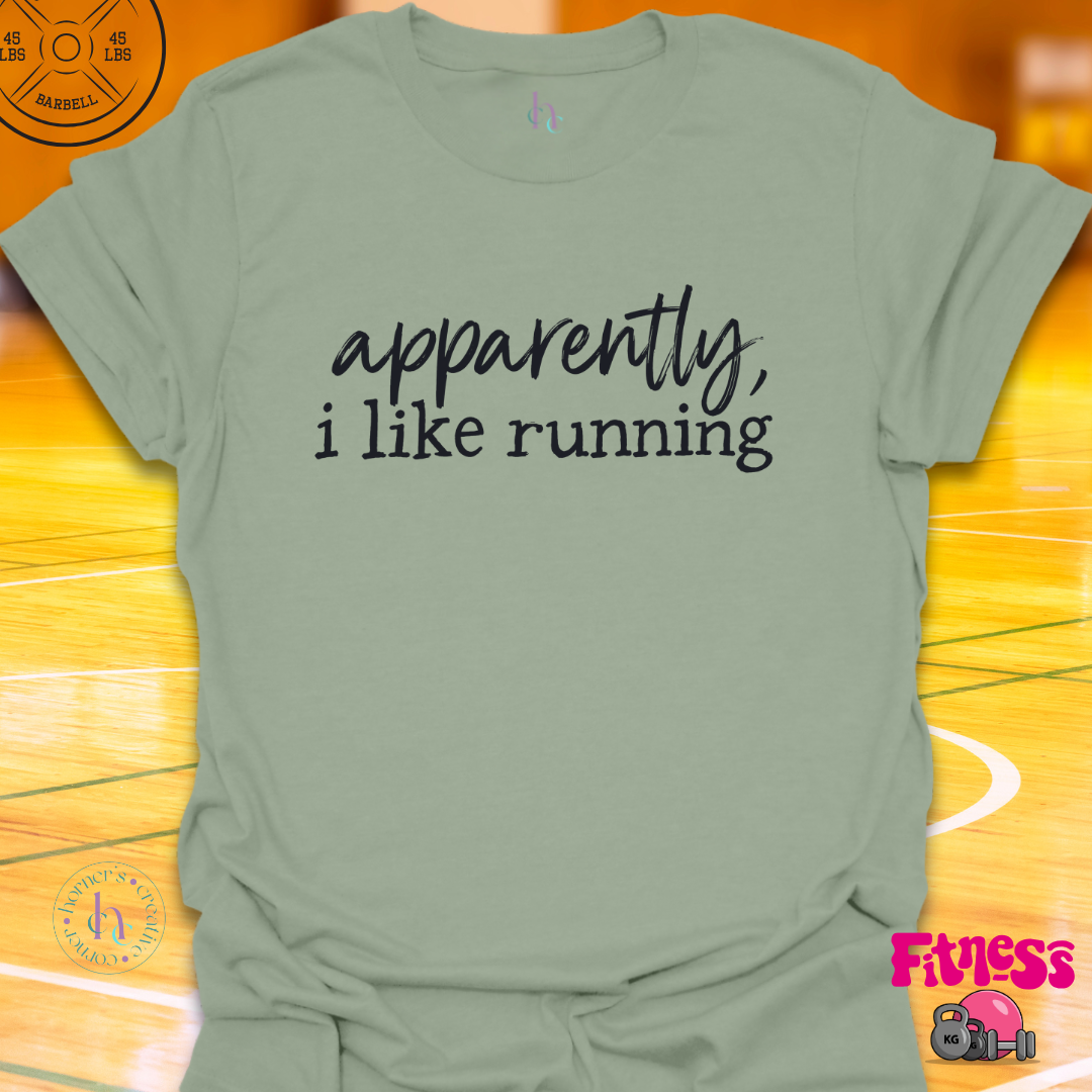 Apparently I Like Running aT-Shirt