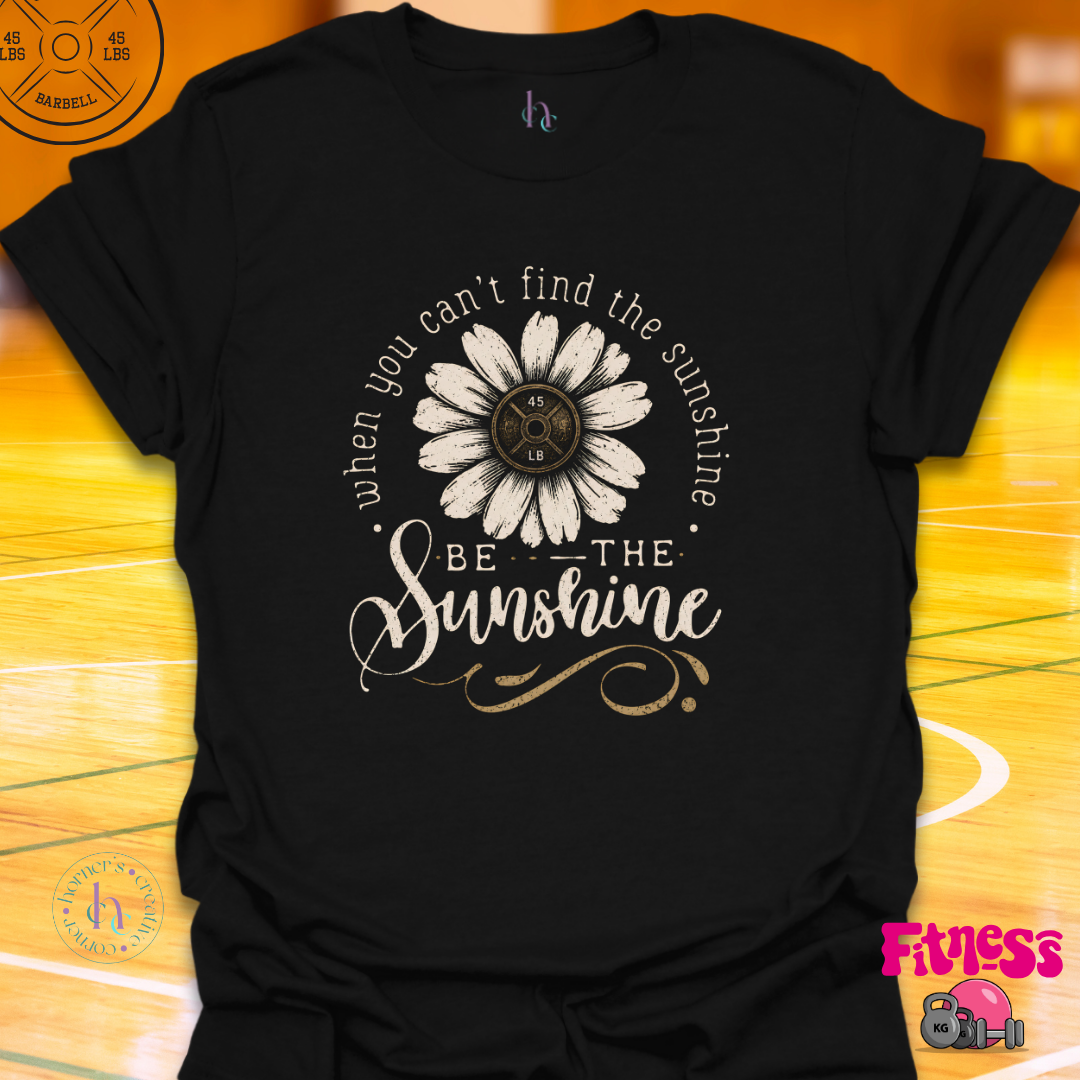 Be The Sunshine T-Shirt