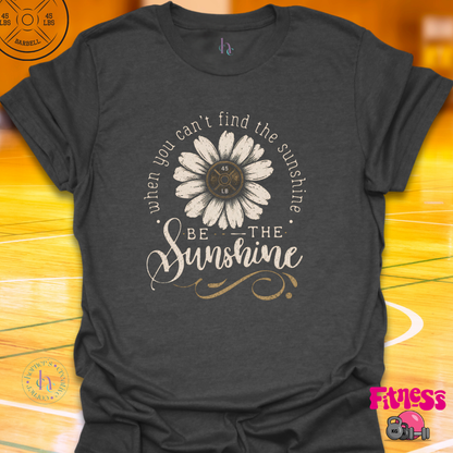 Be The Sunshine T-Shirt
