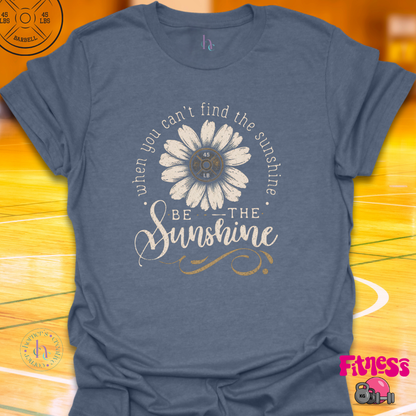 Be The Sunshine T-Shirt
