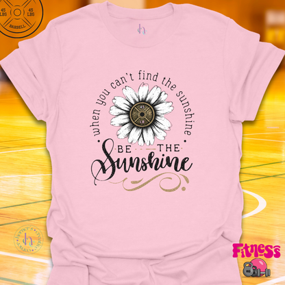 Be The Sunshine T-Shirt