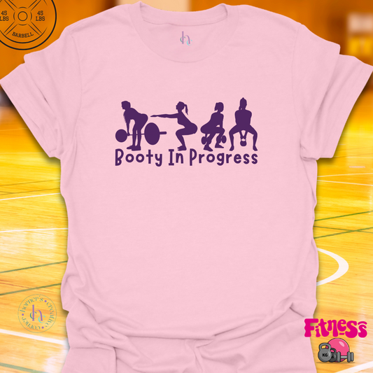Booty In Progress T-shirt