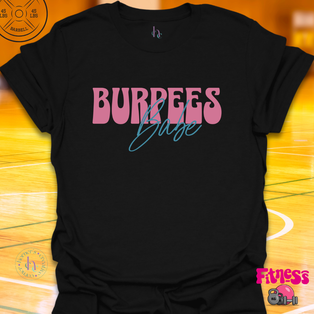 Burpees Babe T-Shirt
