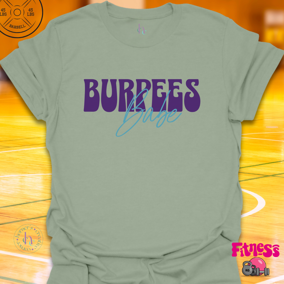 Burpees Babe T-Shirt