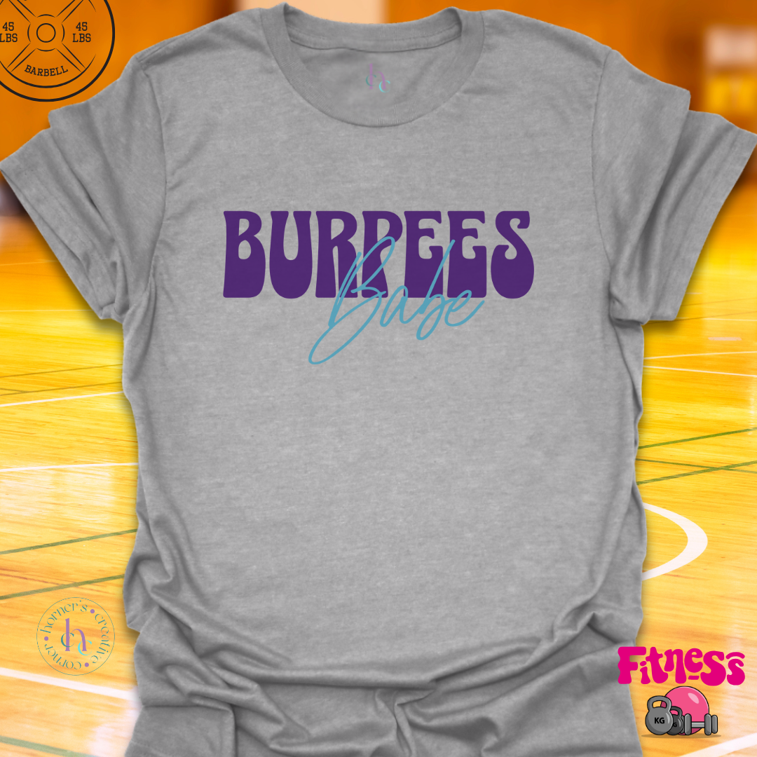 Burpees Babe T-Shirt