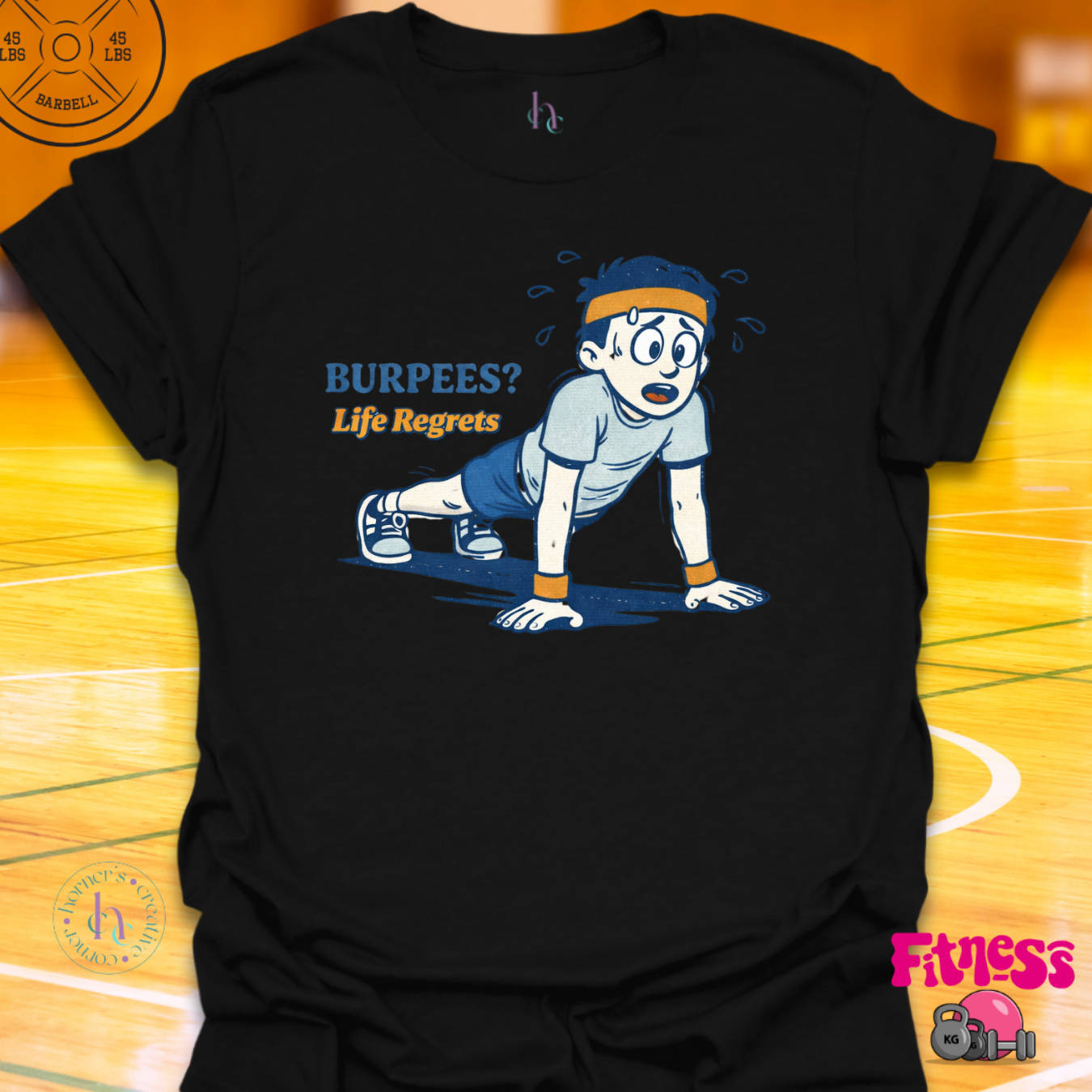 Burpees?  Life Regrets T-Shirt