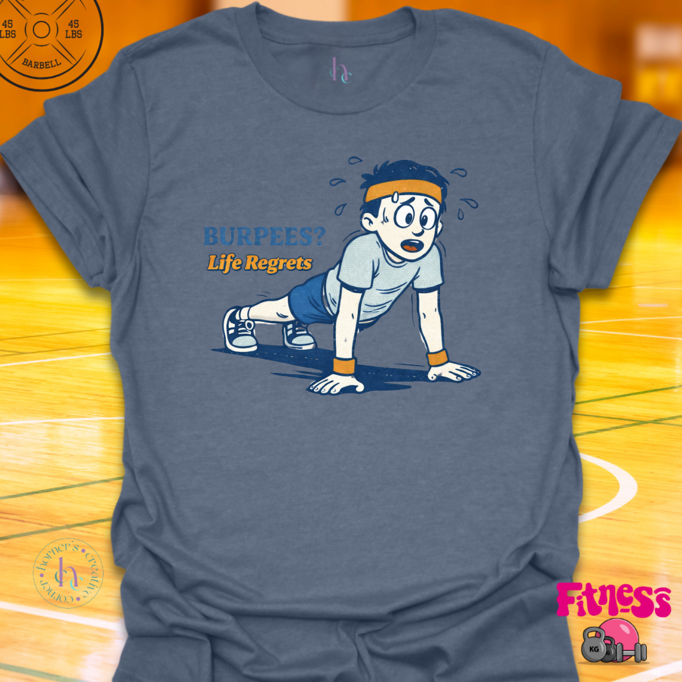 Burpees?  Life Regrets T-Shirt