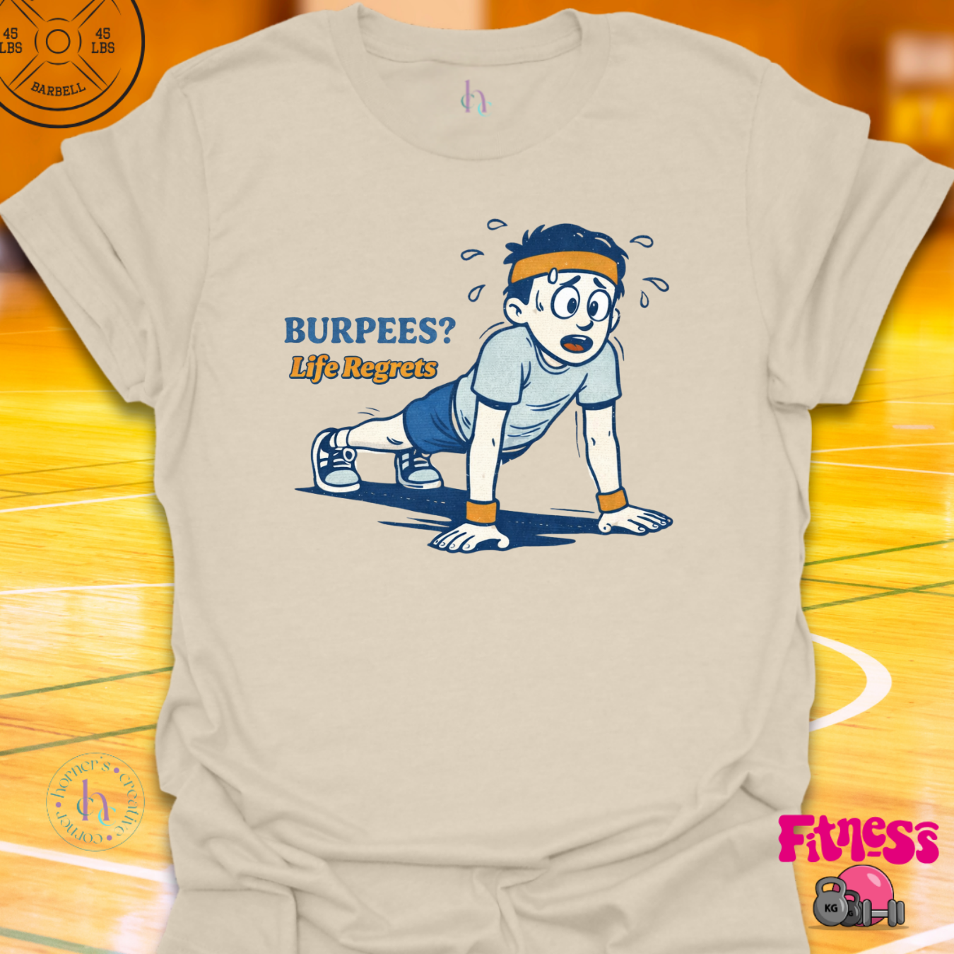 Burpees?  Life Regrets T-Shirt