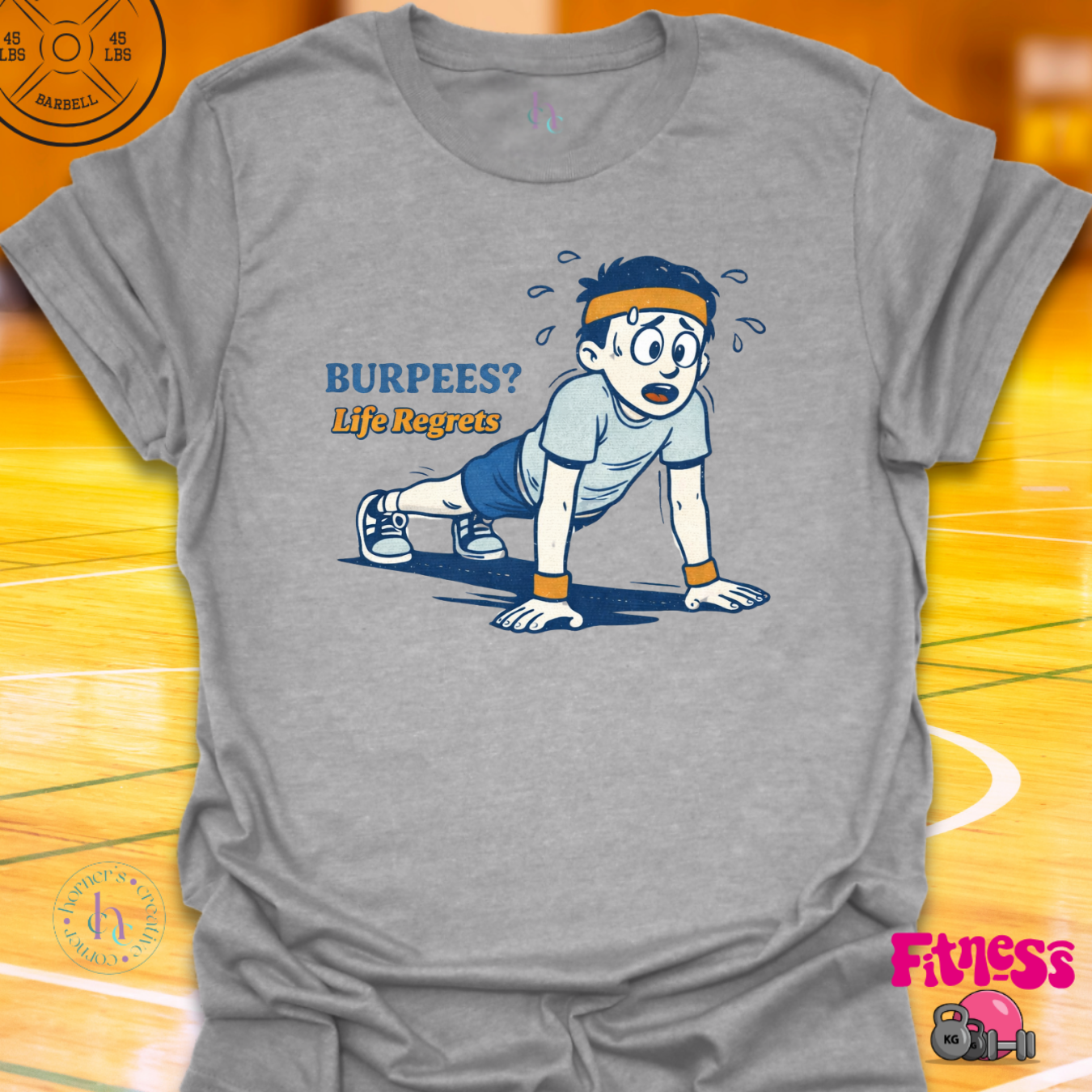 Burpees?  Life Regrets T-Shirt