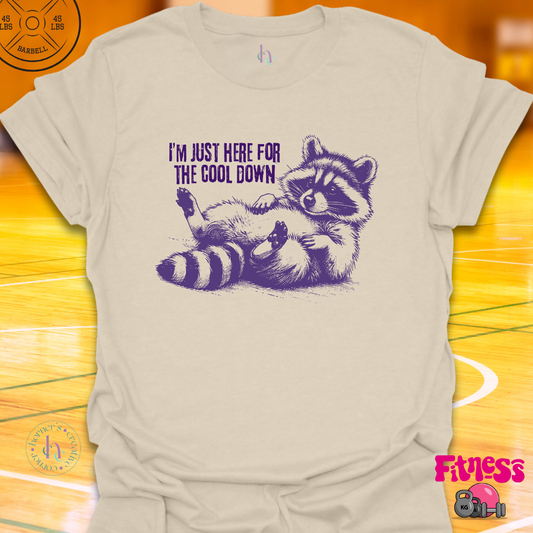 I'm Just Here For The Cool Down T-Shirt