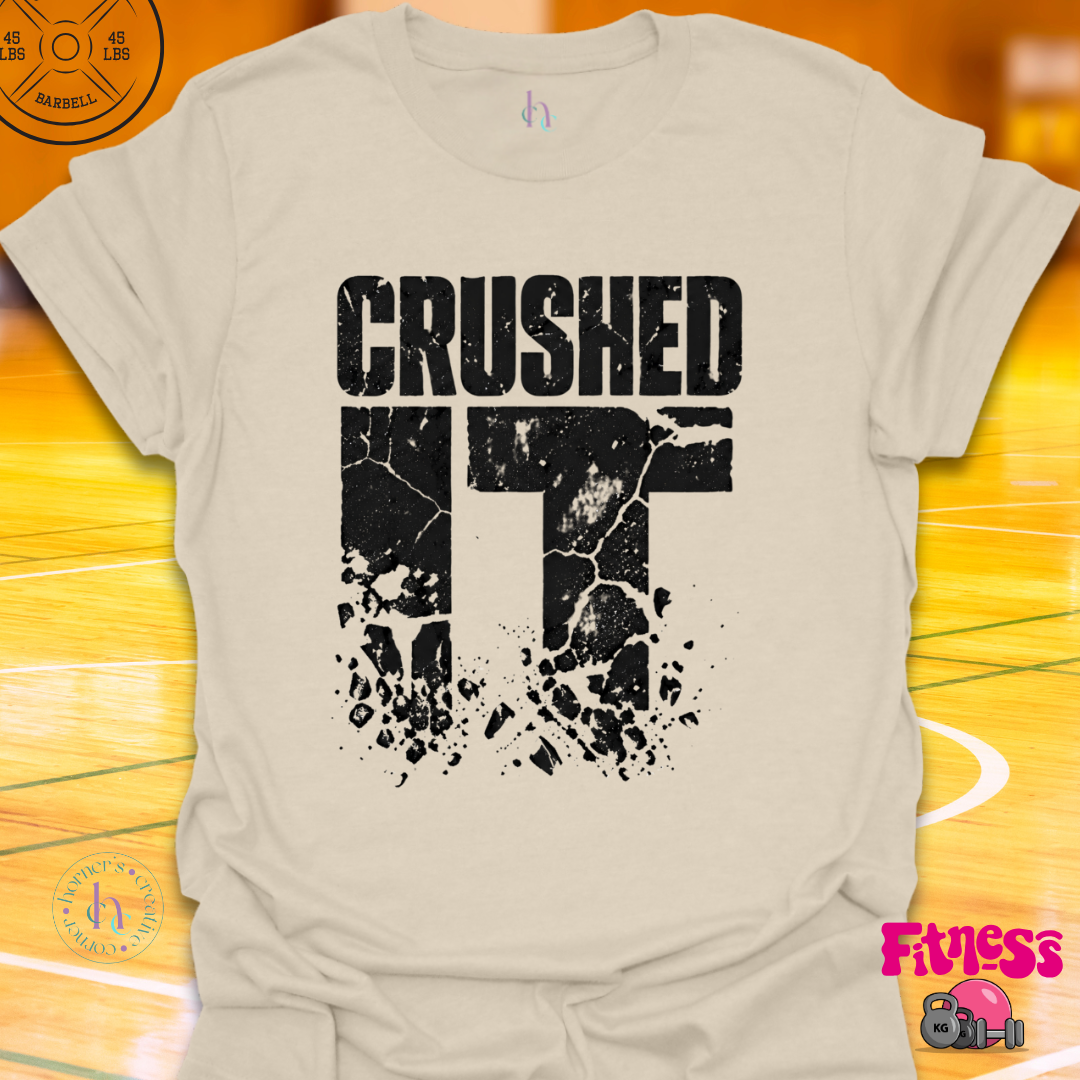 Crushed It T-Shirt