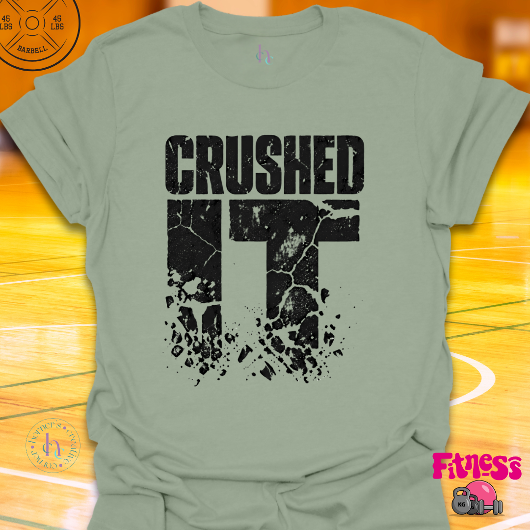 Crushed It T-Shirt