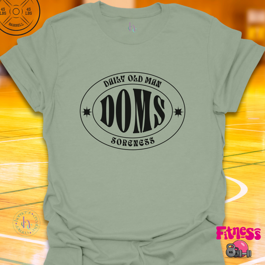 DOMS - Daily Old Man Soreness T- Shirt