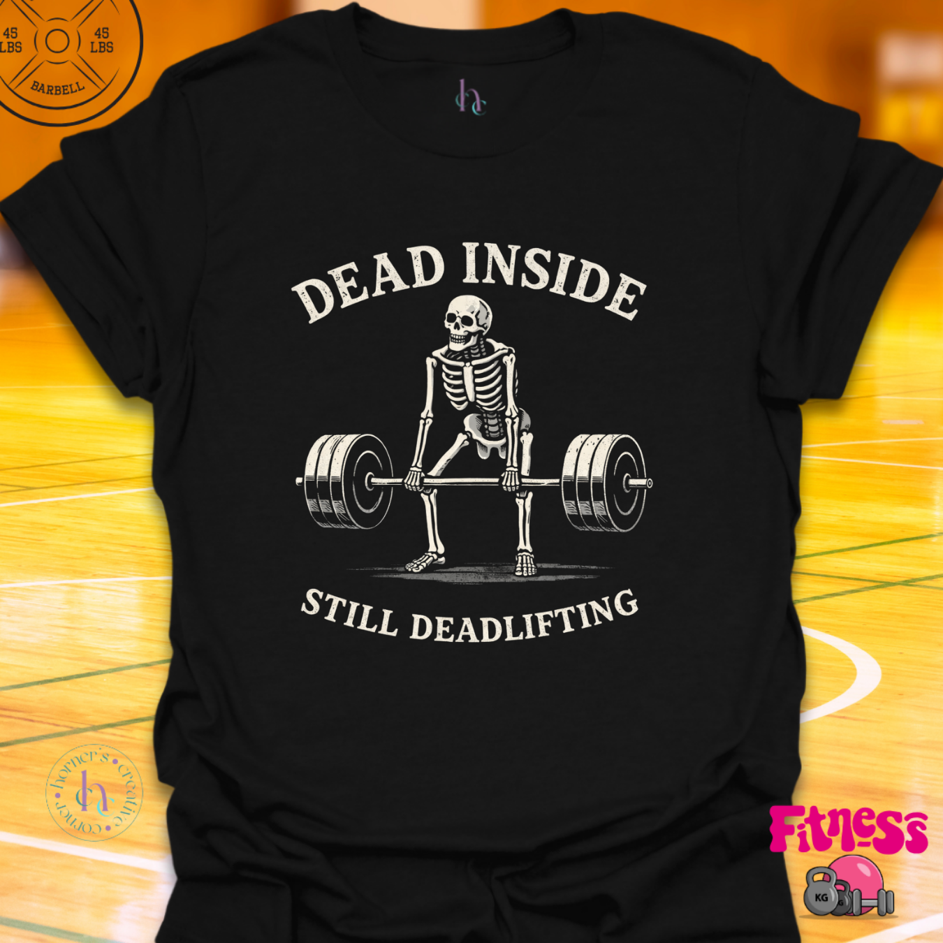 Dead Inside, Still Deadlifting T-Shirt