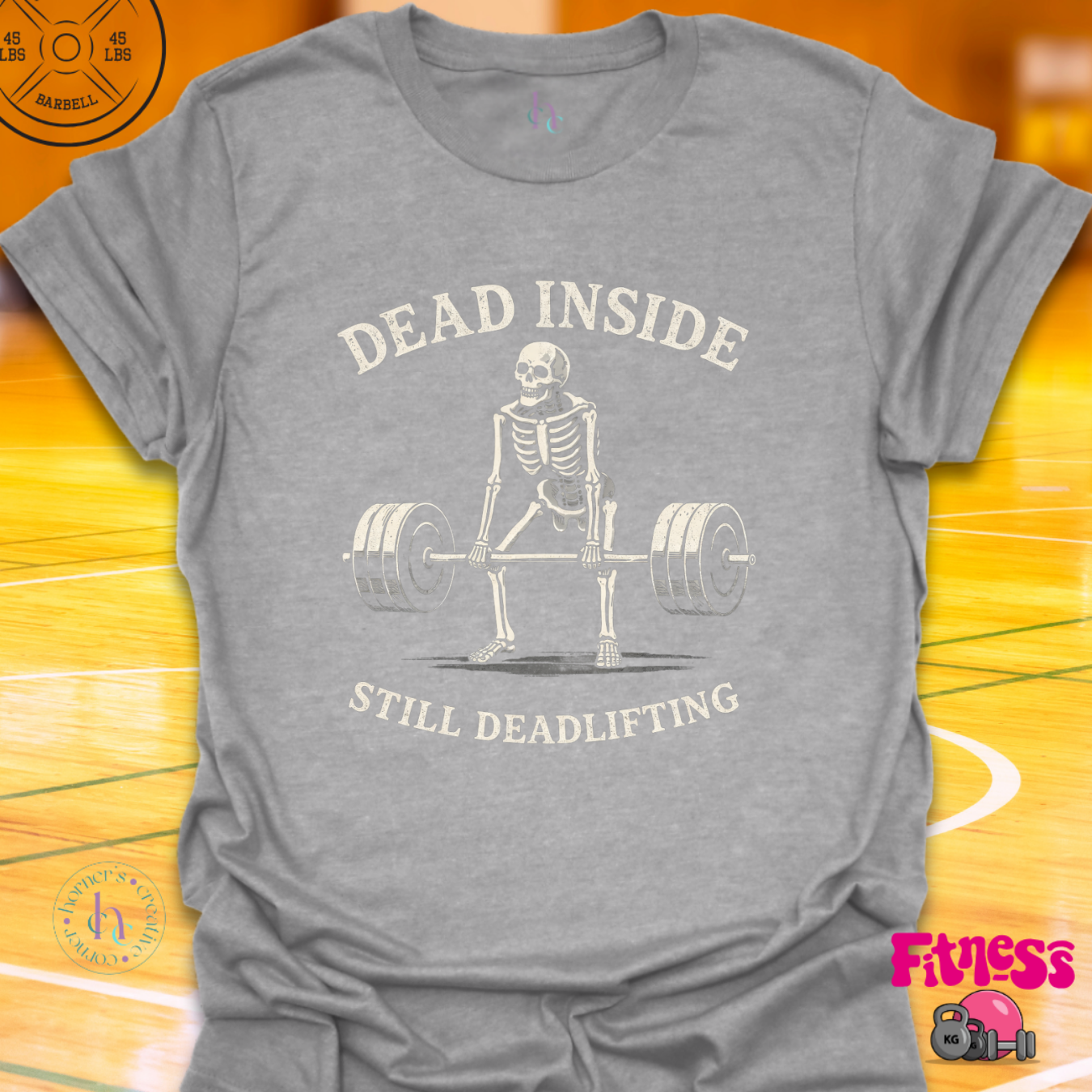 Dead Inside, Still Deadlifting T-Shirt