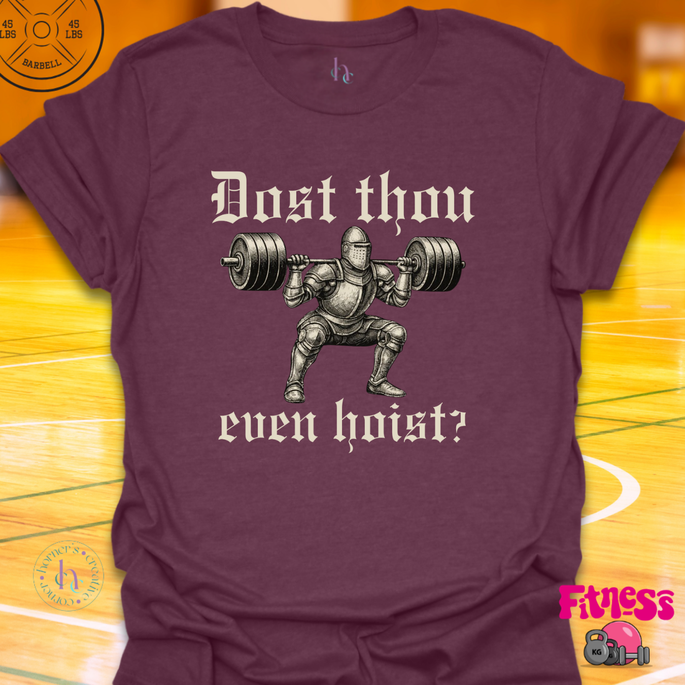 Dost Thou Even Hoist? T-Shirt