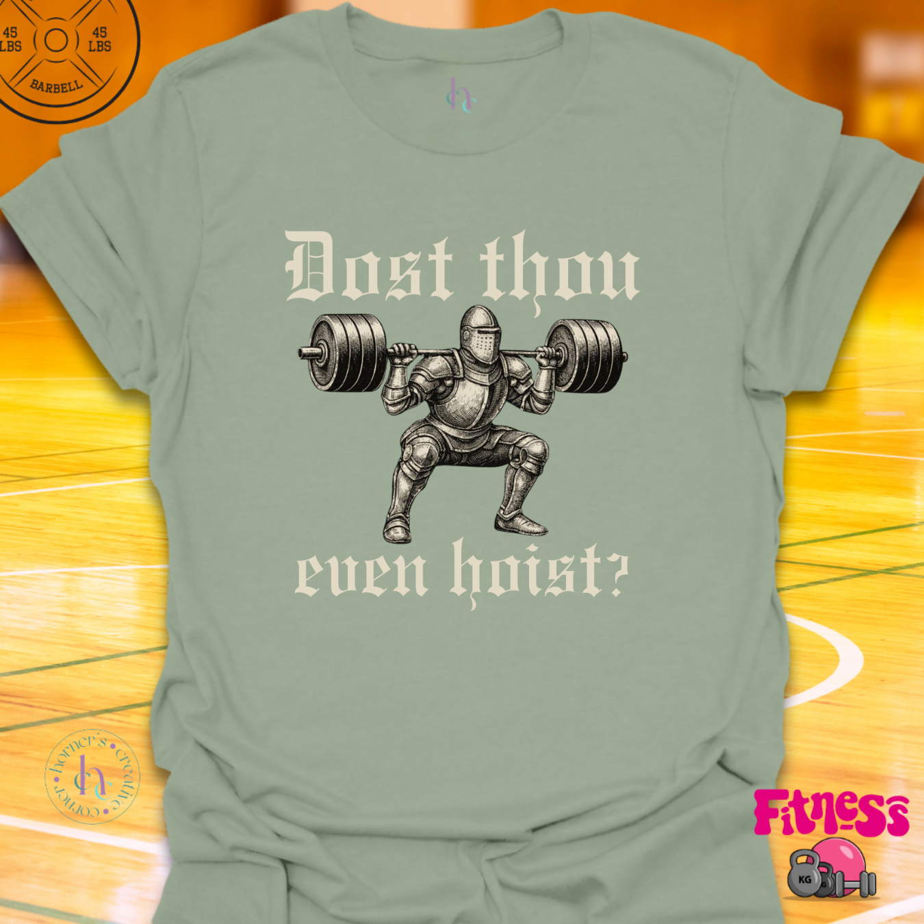 Dost Thou Even Hoist? T-Shirt