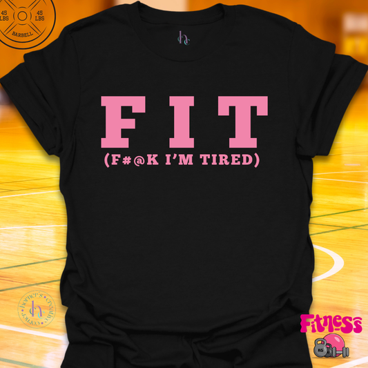 F#@K I'm Tired T-Shirt