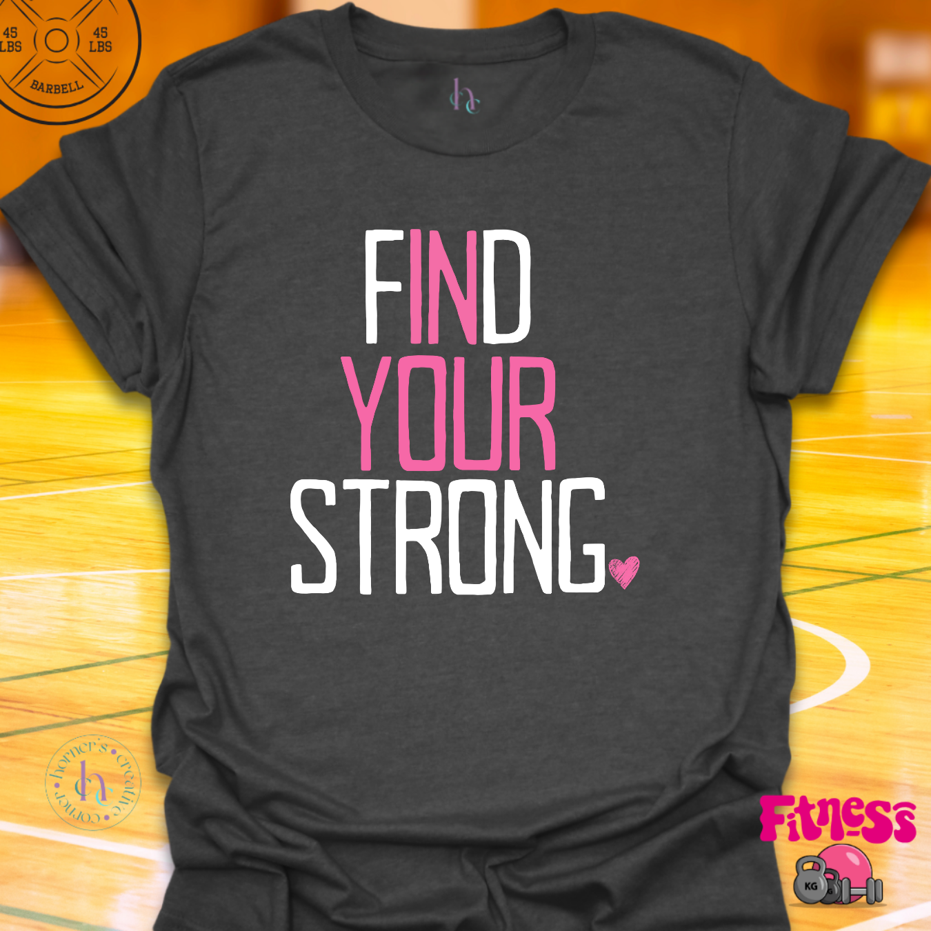 Find Your Strong T-Shirt