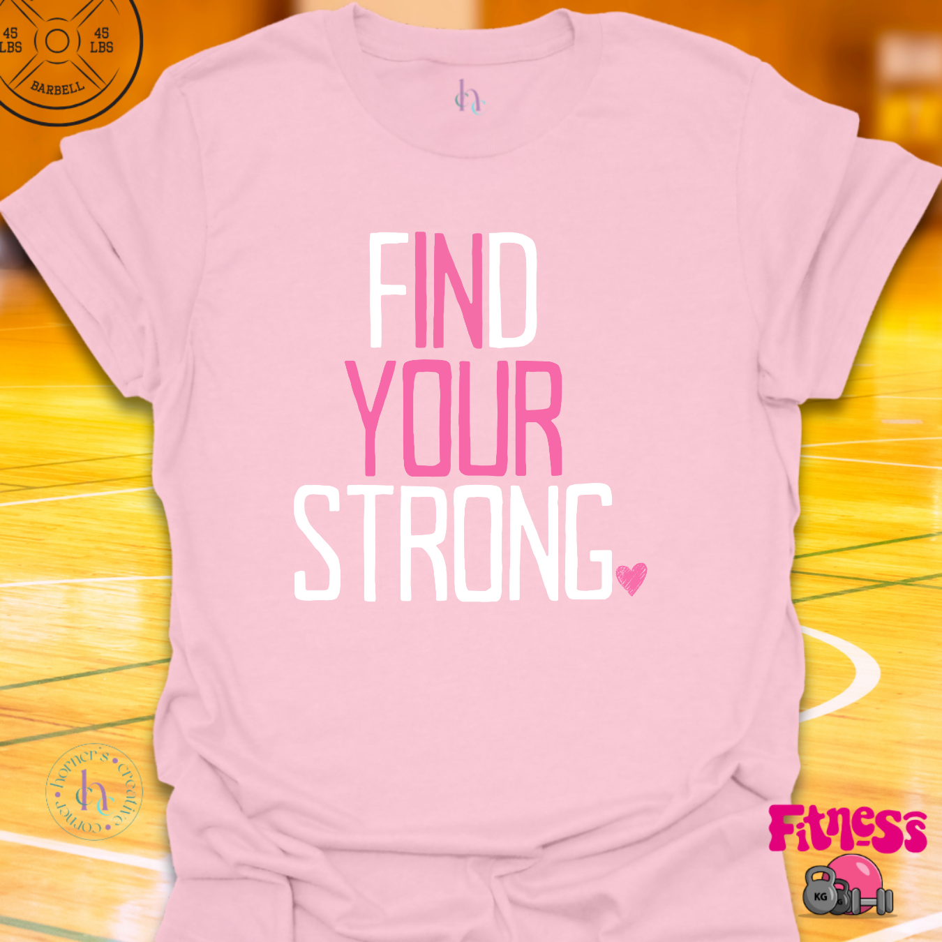 Find Your Strong T-Shirt