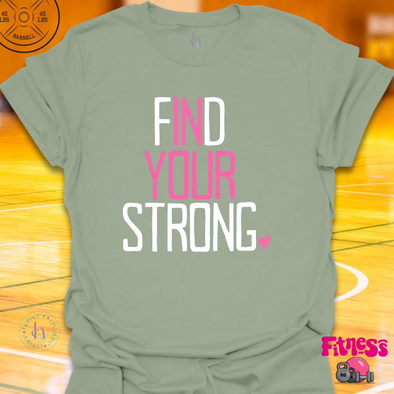 Find Your Strong T-Shirt