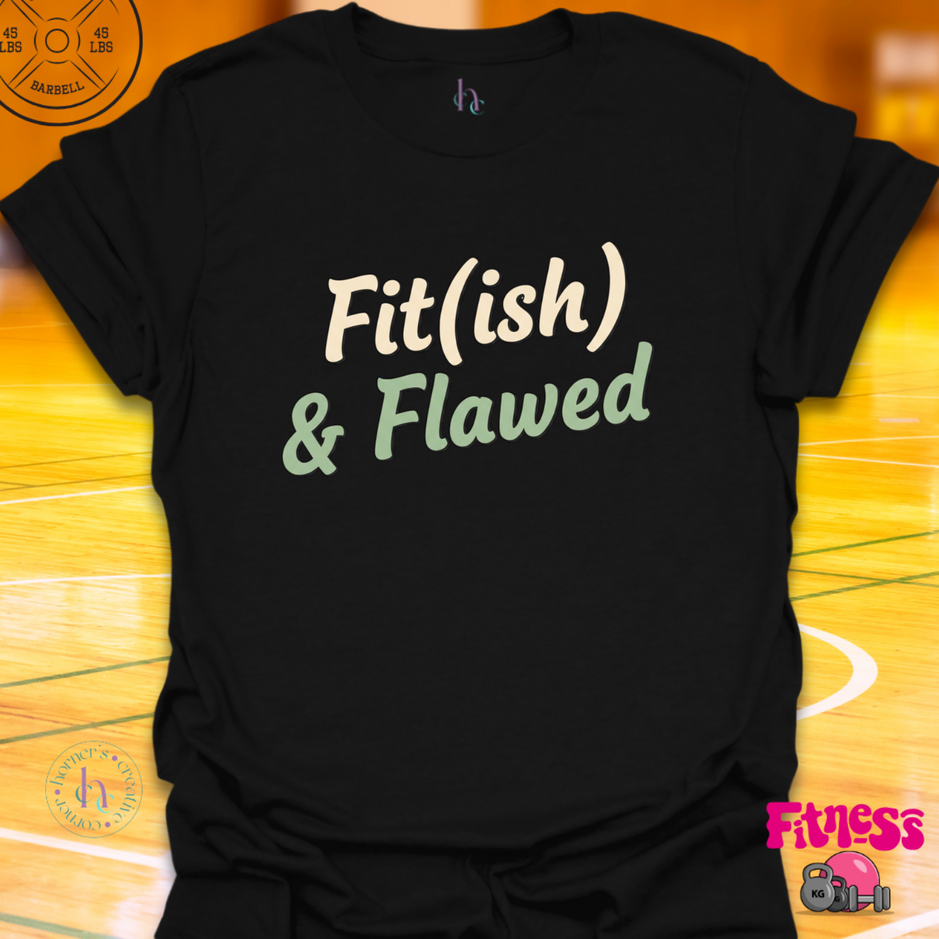 Fit(ish) & Flawed T-Shirt