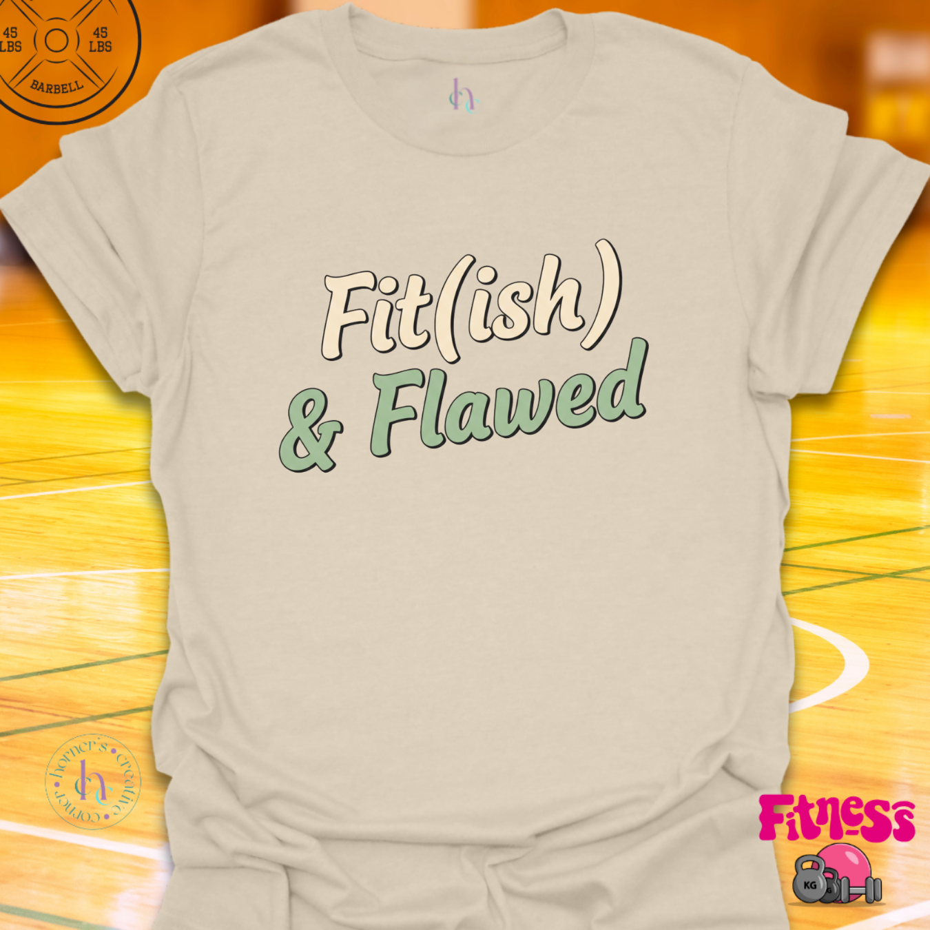 Fit(ish) & Flawed T-Shirt
