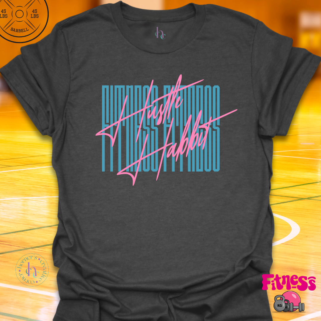 Fitness Hustle Habit T-Shirt