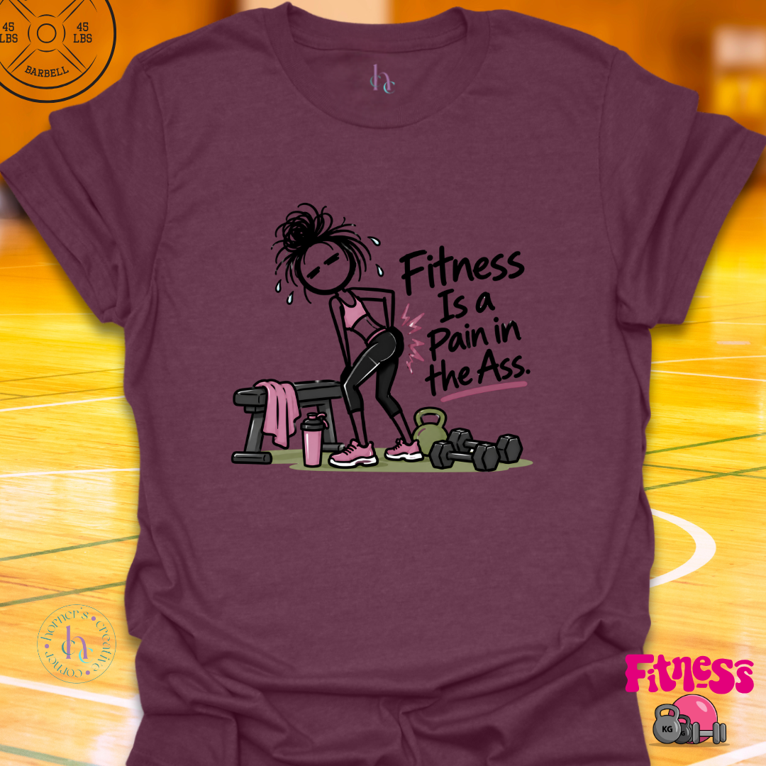 Fitness Is A Pain T-Shirt