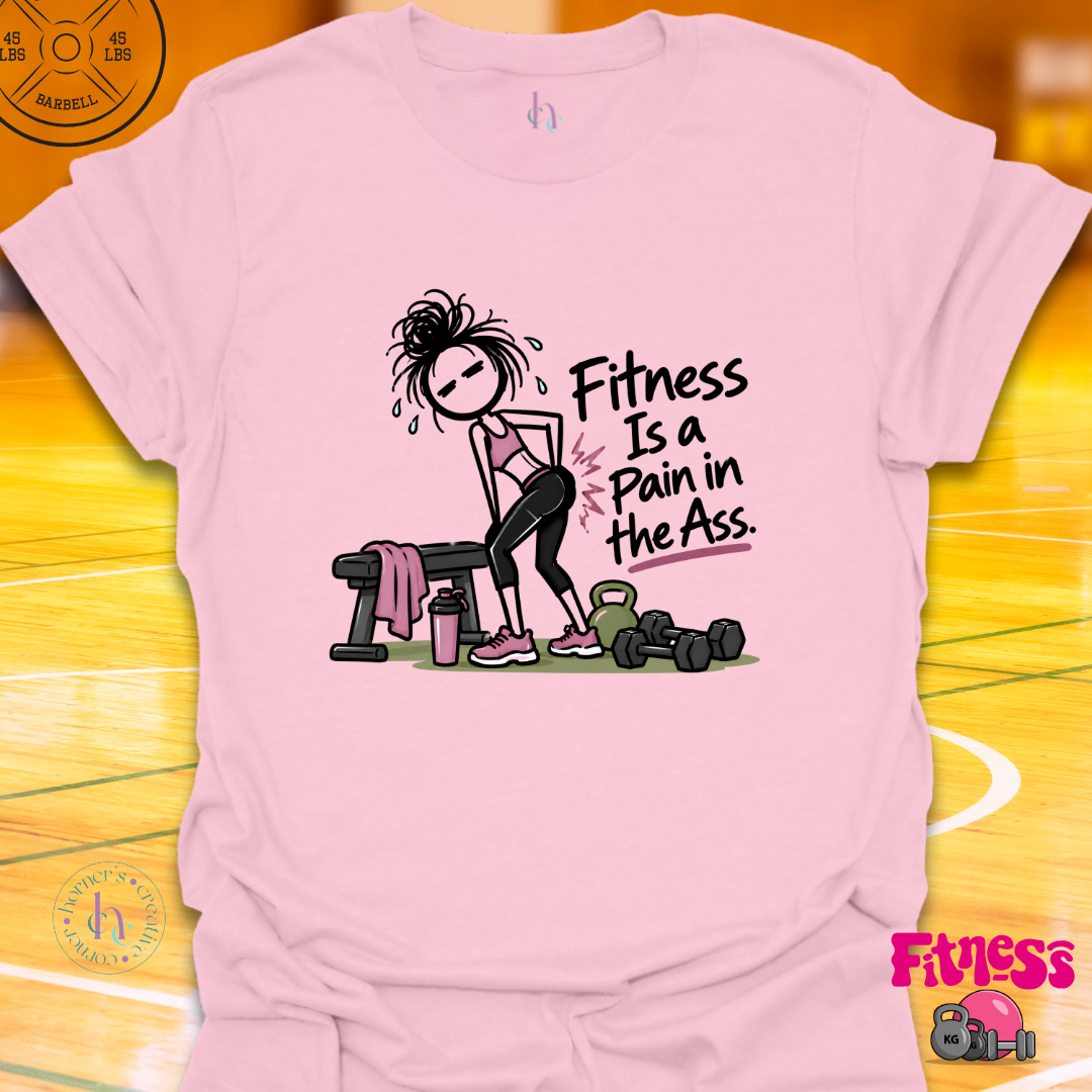 Fitness Is A Pain T-Shirt