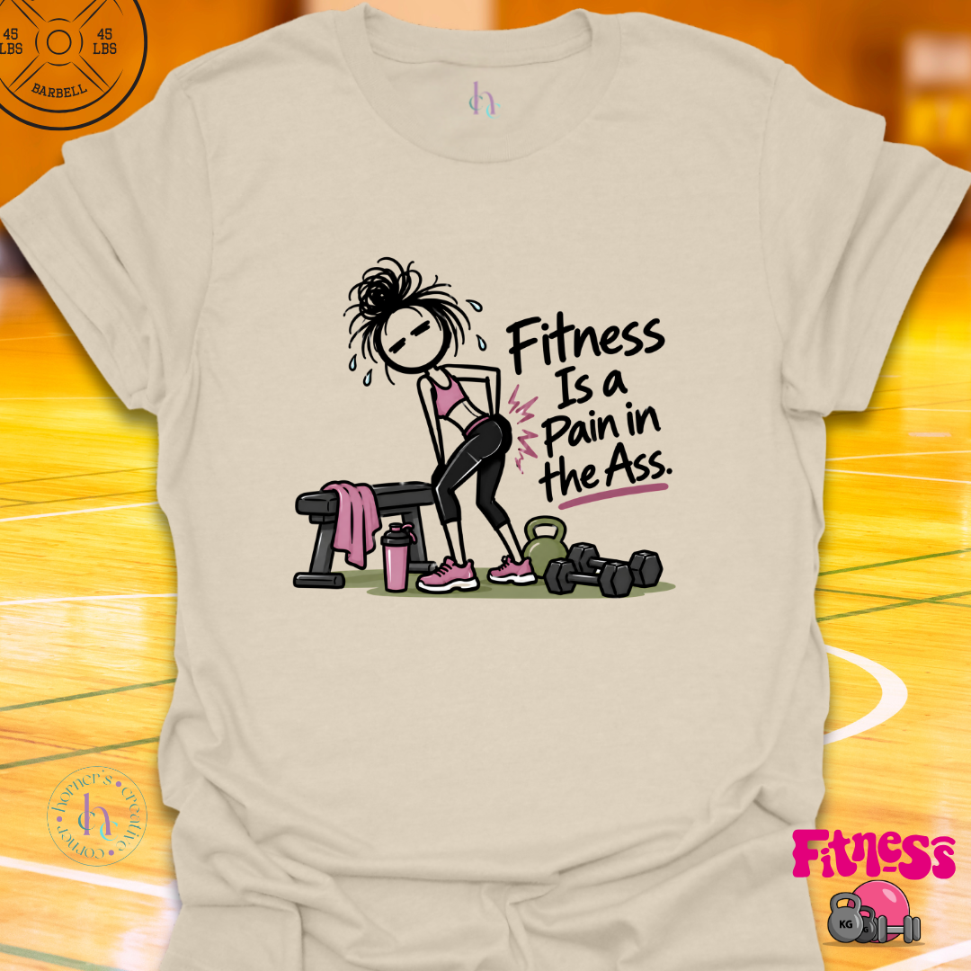 Fitness Is A Pain T-Shirt