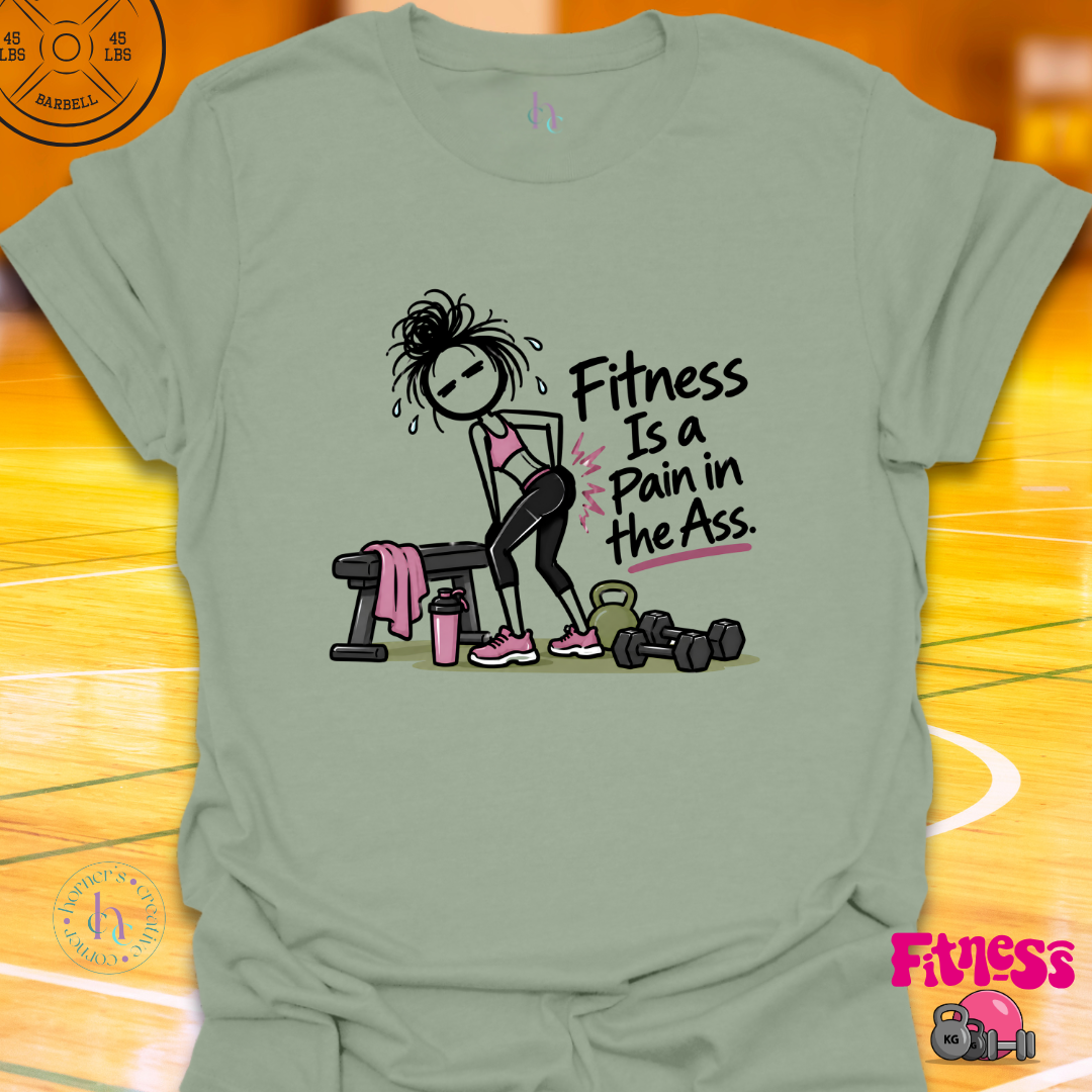 Fitness Is A Pain T-Shirt
