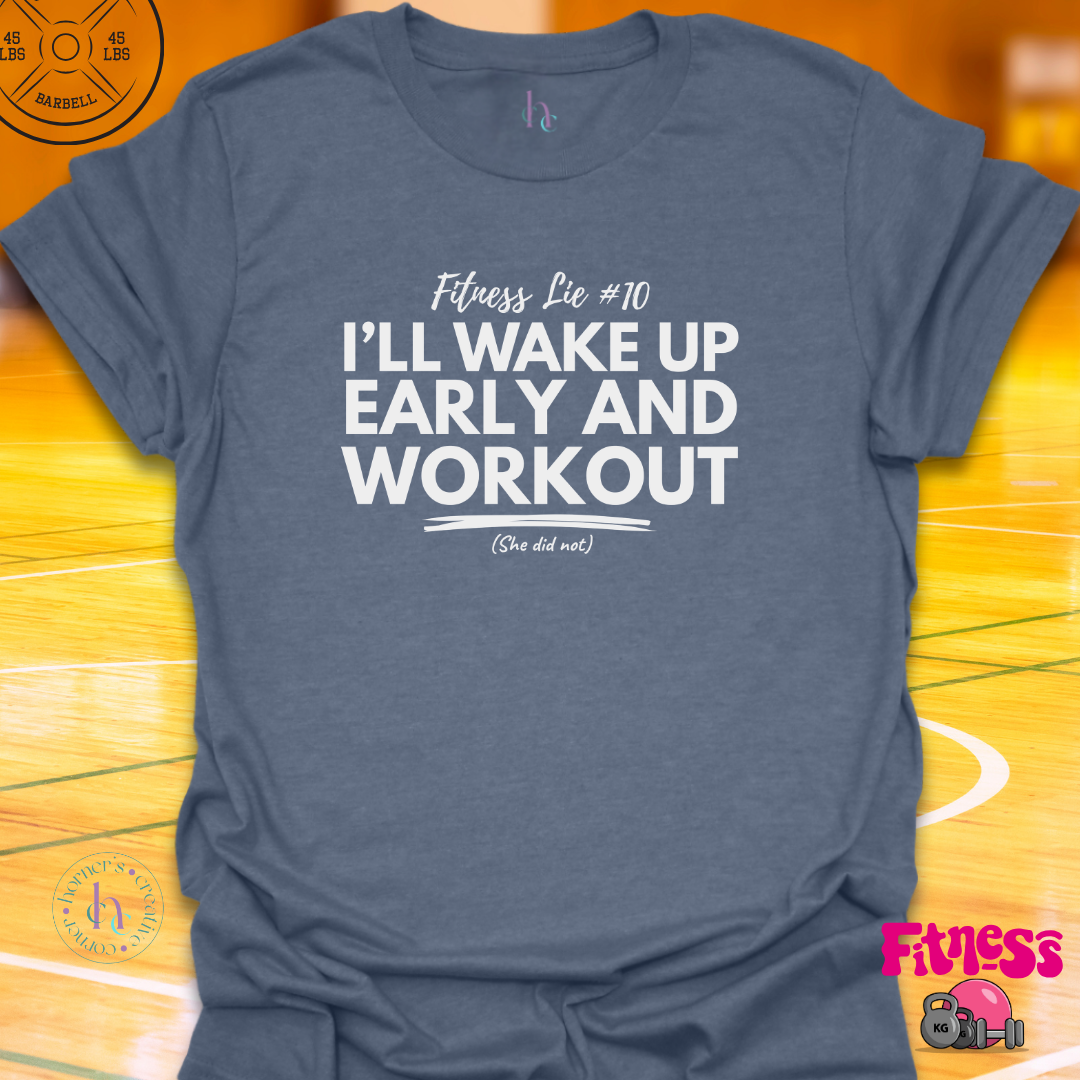 Fitness Lie#10 T-Shirt