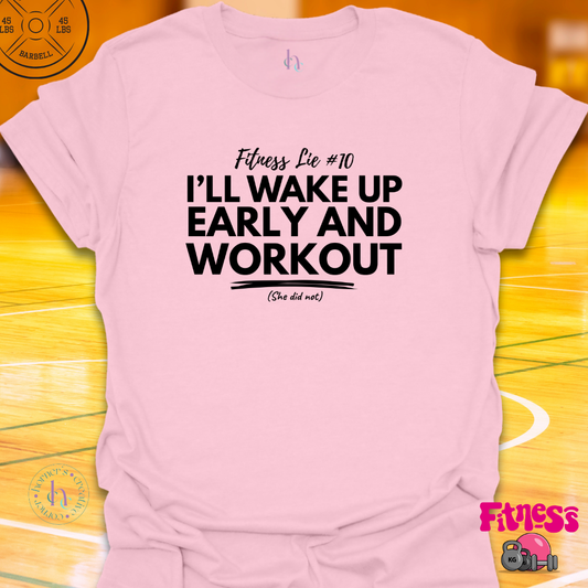 Fitness Lie#10 T-Shirt
