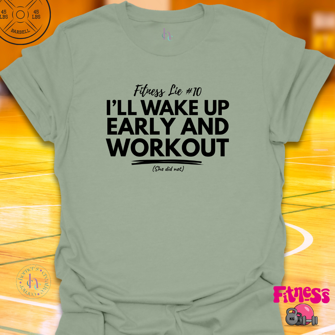 Fitness Lie#10 T-Shirt