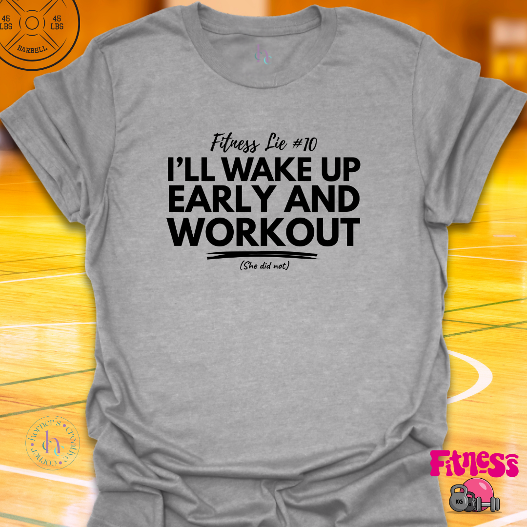Fitness Lie#10 T-Shirt