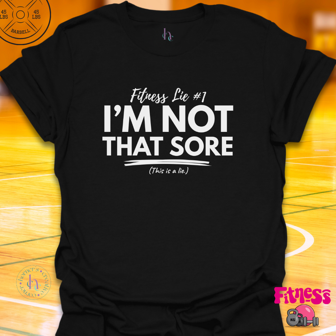 Fitness Lie #1 T-Shirt