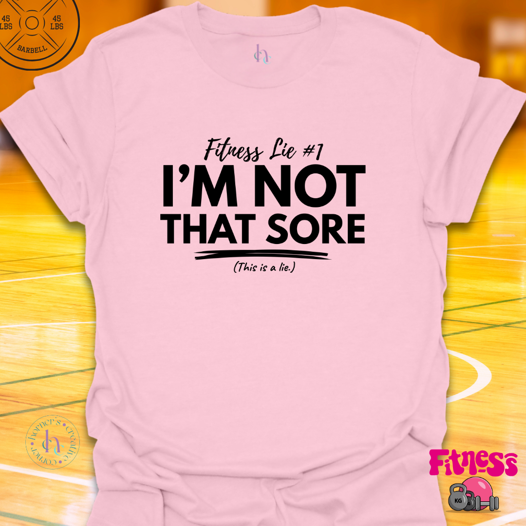 Fitness Lie #1 T-Shirt