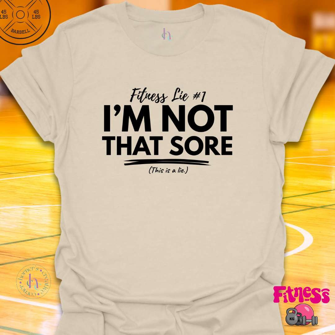 Fitness Lie #1 T-Shirt