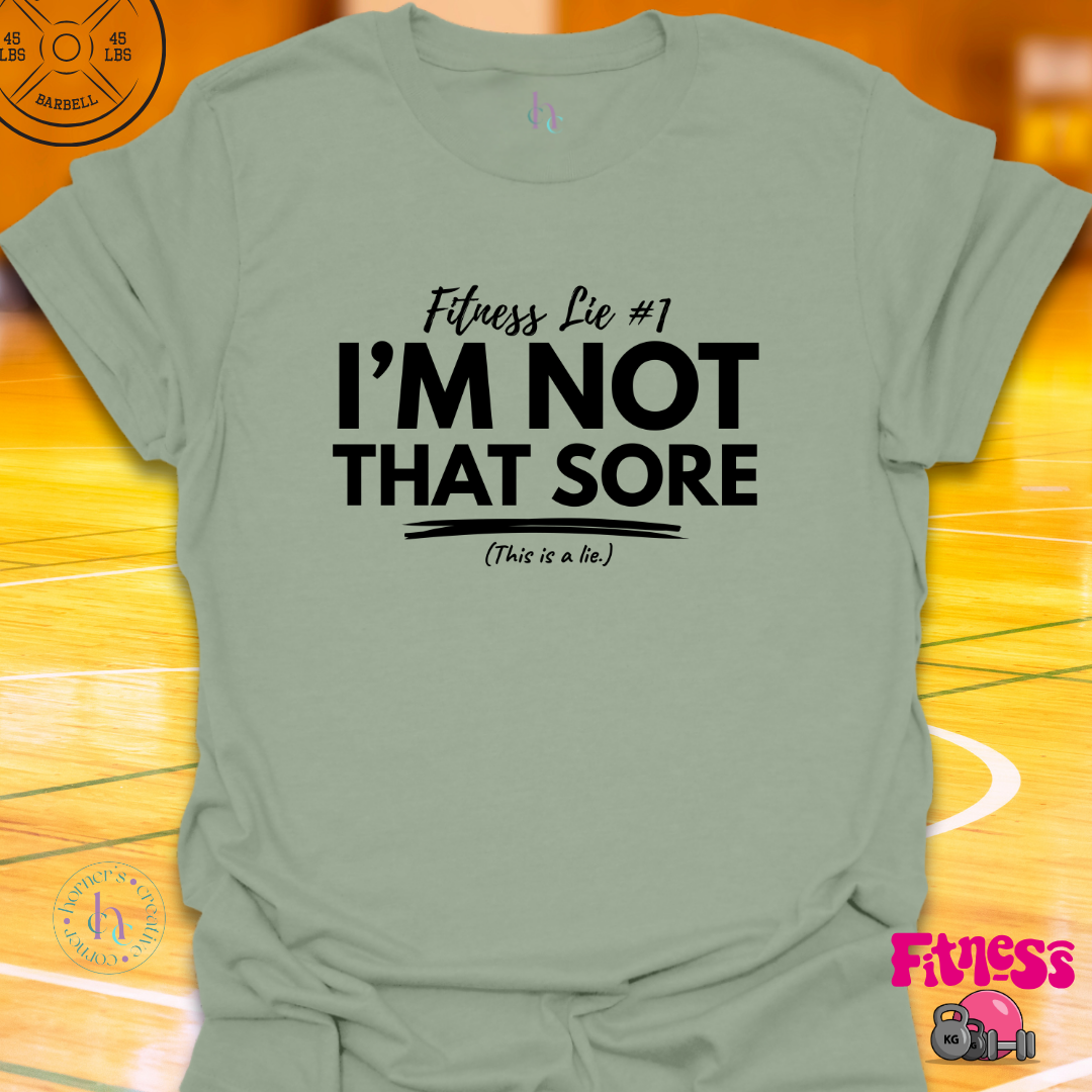 Fitness Lie #1 T-Shirt