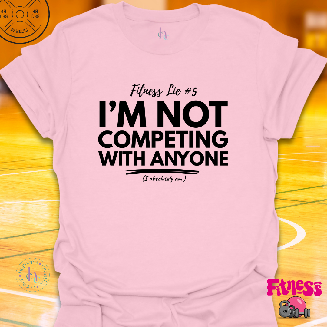 Fitness Lie #5 T-Shirt