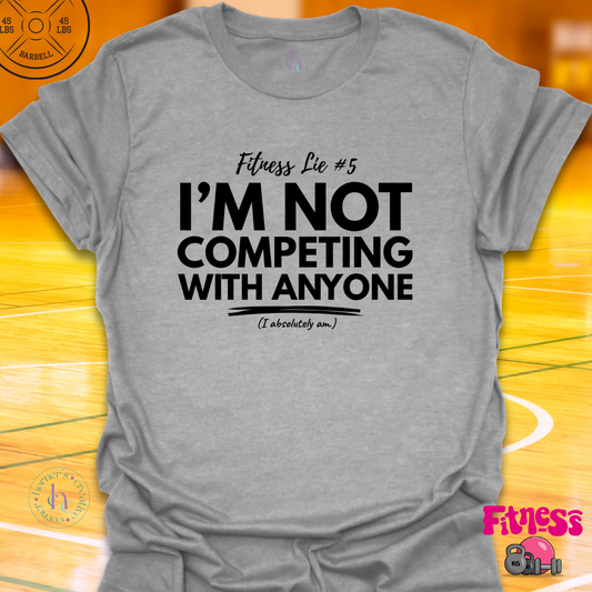 Fitness Lie #5 T-Shirt