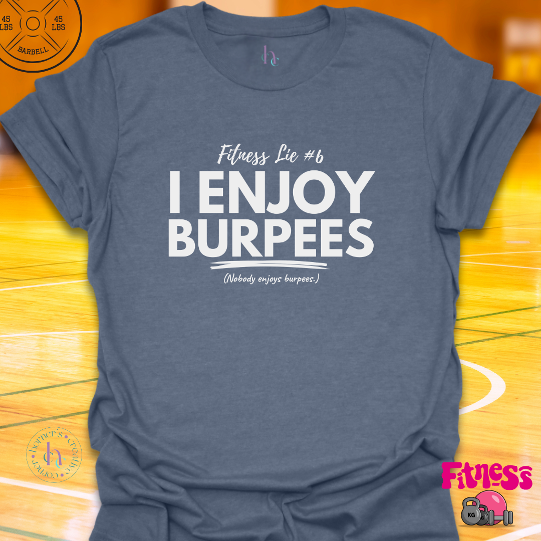 Fitness Lie #6 T-Shirt