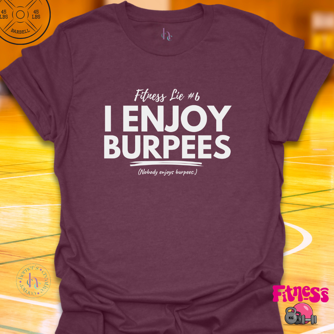 Fitness Lie #6 T-Shirt