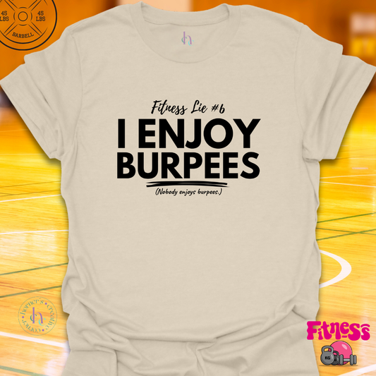 Fitness Lie #6 T-Shirt