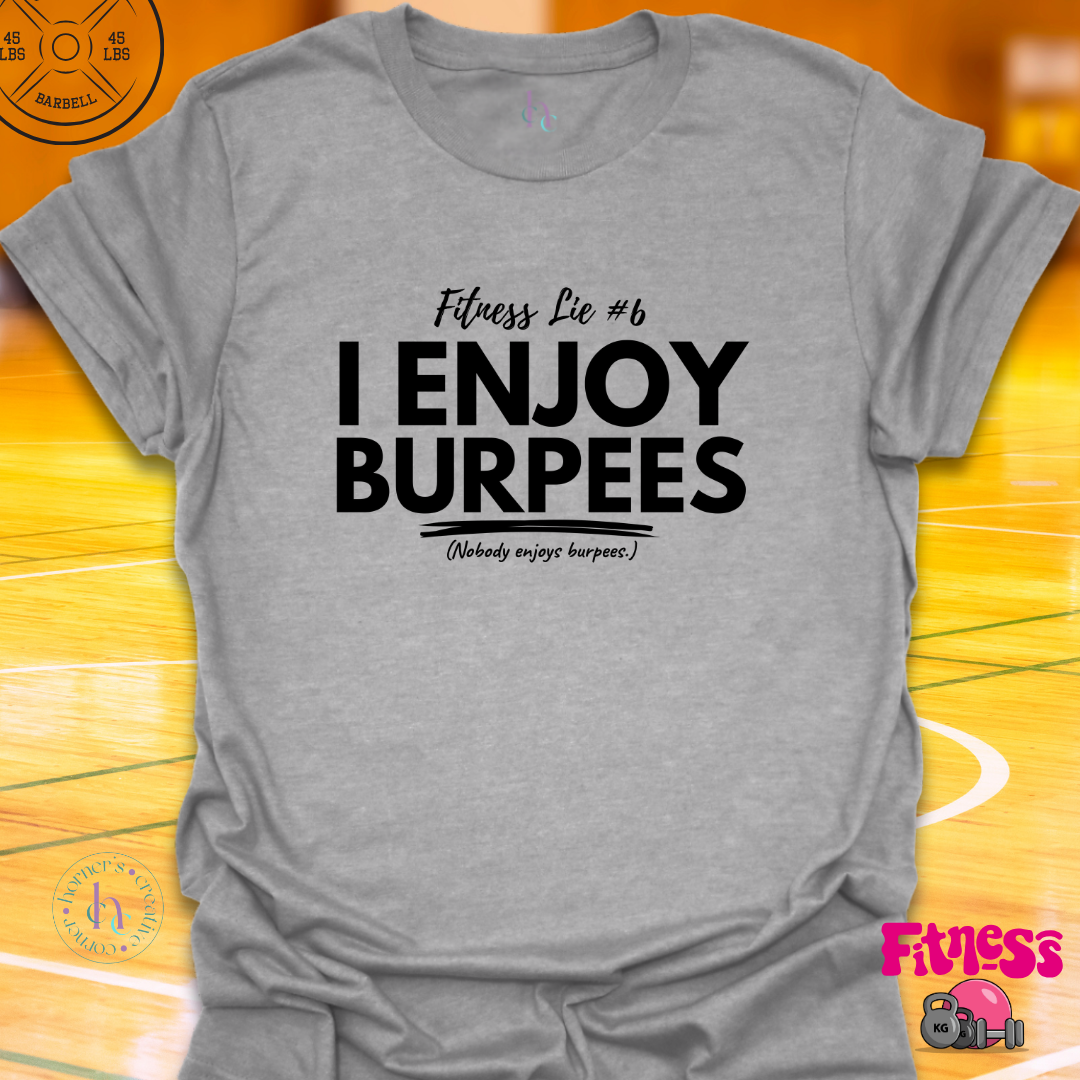 Fitness Lie #6 T-Shirt