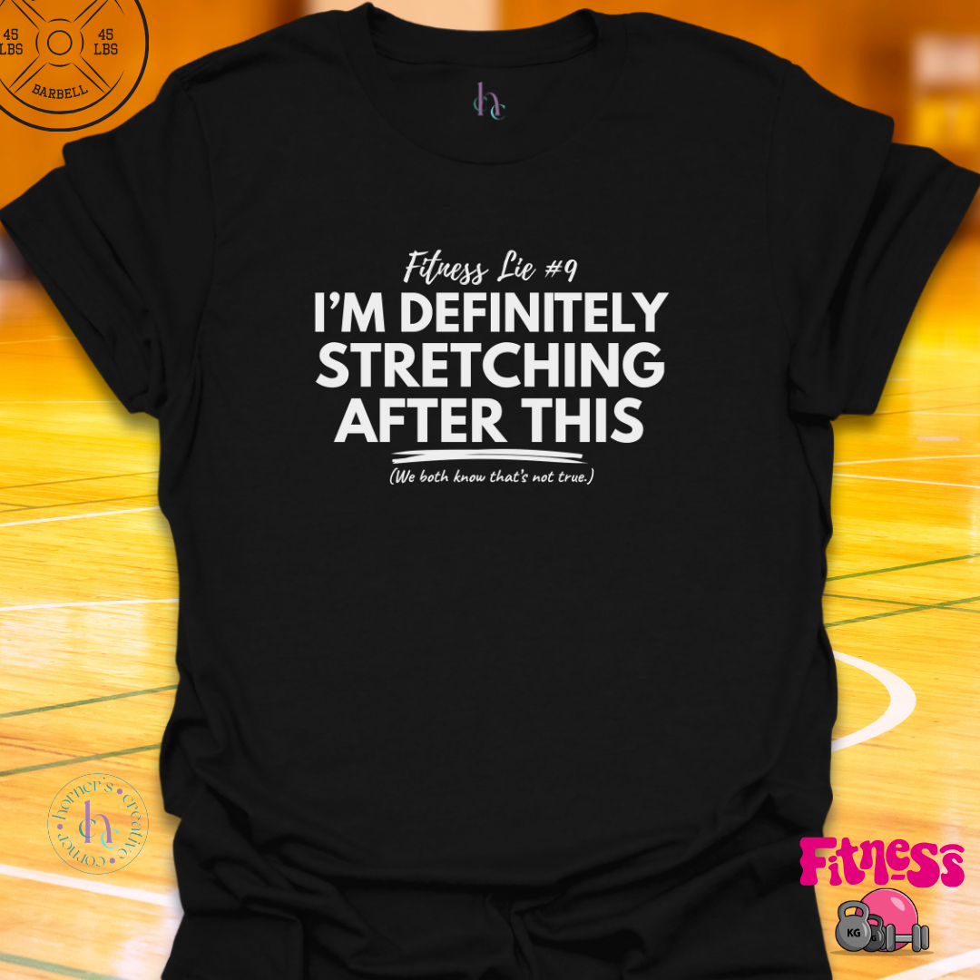 Fitness Lie #9 T-Shirt