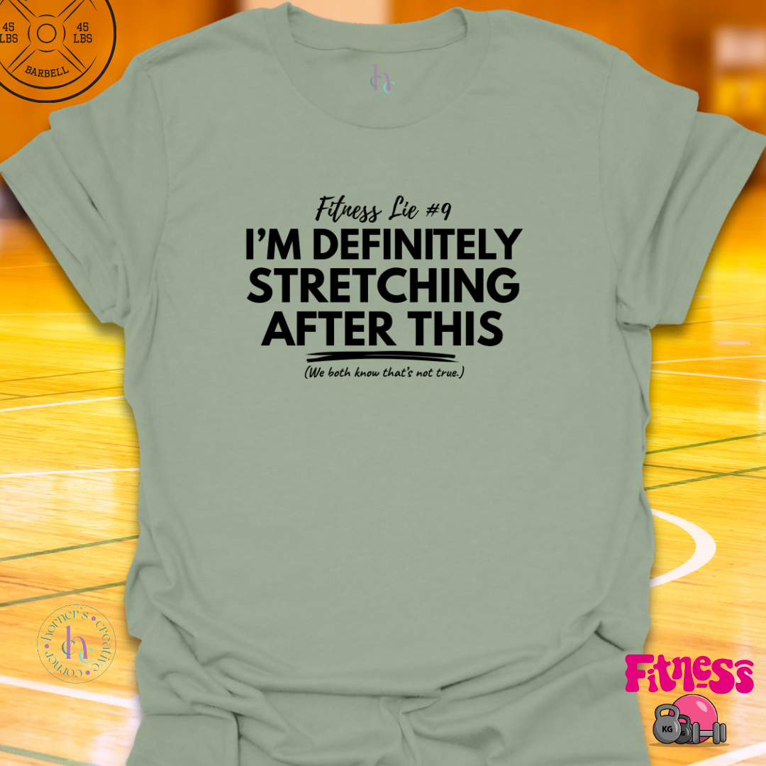 Fitness Lie #9 T-Shirt